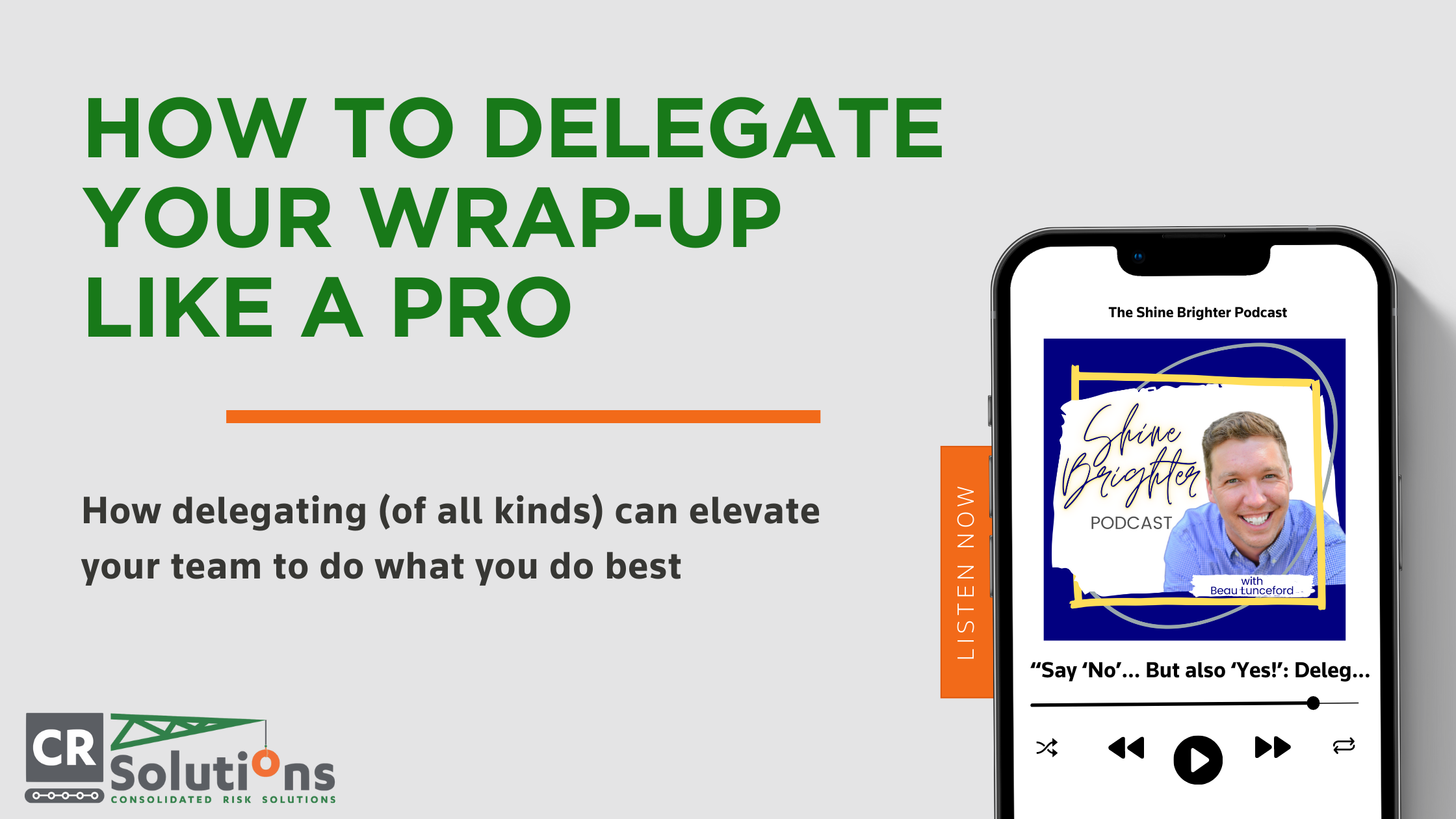 How to Delegate Your WrapUp Like A Pro CR Solutions
